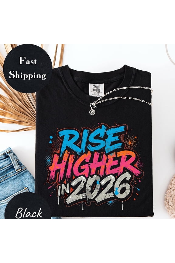 Rise Higher 2026 T-S1Hirt, GarM1ent-Dyed T1EE