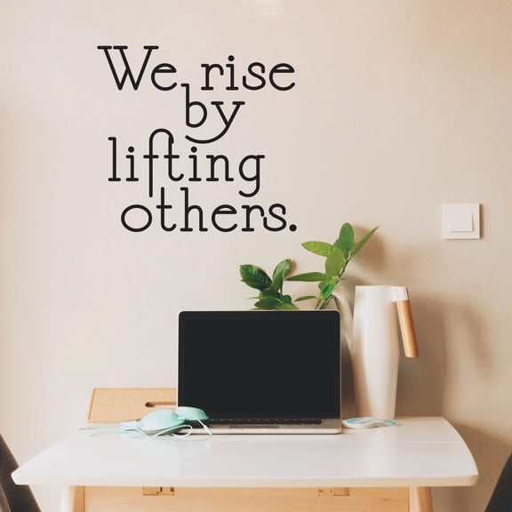 We Rise by Lifting Others - Inspirational Quotes Wall Art Vinyl Decal - 21" x 23" - Living Room Motivational Wall Art Decal - Life quotes vinyl sticker wall decor