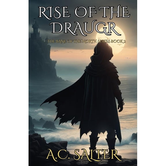The Bane of the North Rise Of The Draugr: Epic Viking Fantasy, Book 2, (Paperback)