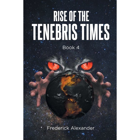 Rise Of The Tenebris Times, (Paperback)