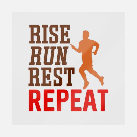 Rise Run Rest Repeat Transfer