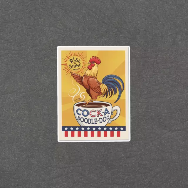 Rise & Shine American Cocka Doodle-Doo Coffee Rooster Stickerphone ...