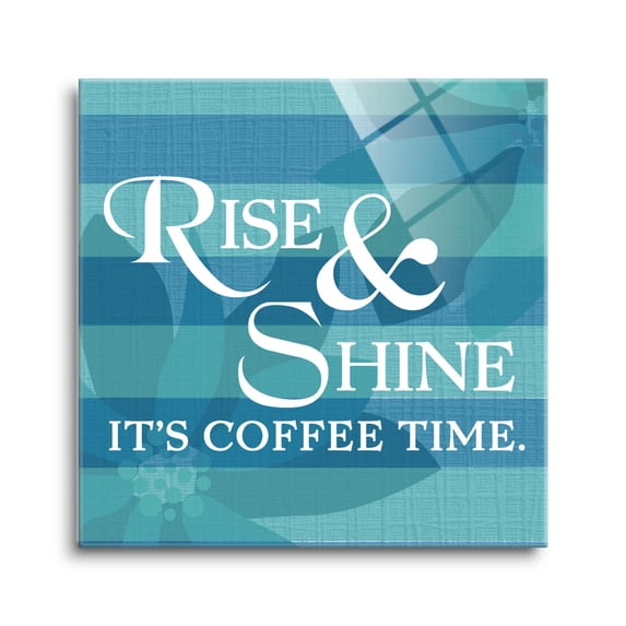 Rise Shine Coffee Time Bluegreen Stripes 12 x 12 Glass Wall Hanging Sign