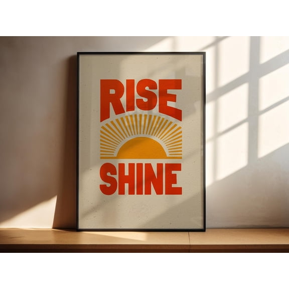 Rise Shine Print Retro Typography Bold Quote Wall Art, Unframed Paper Print