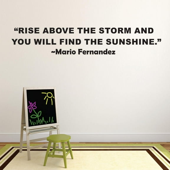 Rise Above The Storm & You Will Find The Sunshine Mario Fernandez Motivation Life Quote Custom Wall Decal Vinyl Sticker Art Lettering Decor 8 Inches X 30 Inches