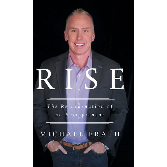 Rise: The Reincarnation of an Entrepreneur, (Hardcover)