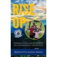 thumbnail image 1 of Rise Up: Defining Your Cancer Journey, So Cancer Doesn't Define You, (Paperback), 1 of 1