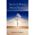 thumbnail image 1 of Rise Up O' Woman and Deliver Yourself (Paperback), 1 of 1