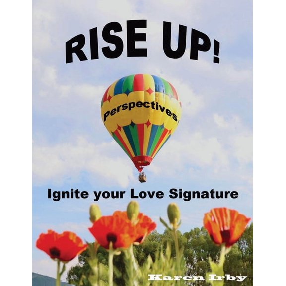 Rise Up! Perspectives: Ignite your Love Signature, (Paperback)