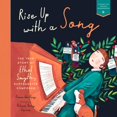 thumbnail image 1 of Pre-Owned Rise Up with a Song: The True Story of Ethel Smyth, Suffragette Composer (Hardcover) 163819131X 9781638191315, 1 of 1