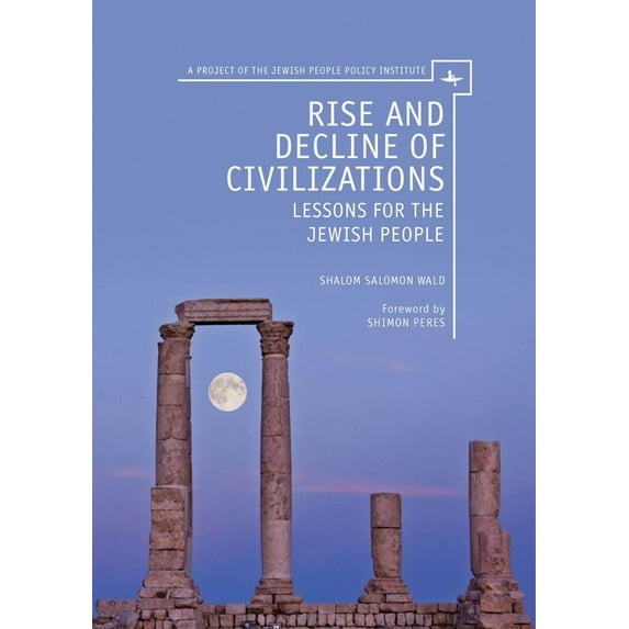 Rise and Decline of Civilizations: Lessons for the Jewish People, (Paperback)