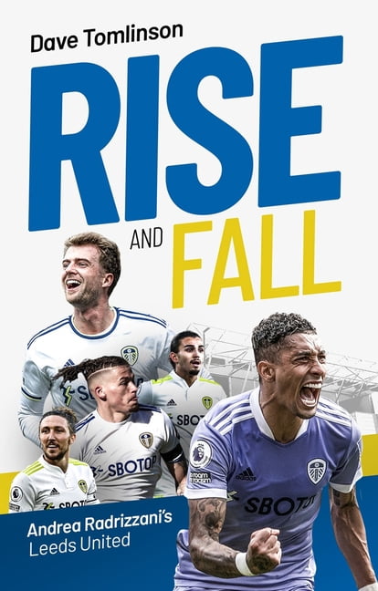Rise and Fall: Andrea Radrizzani's Leeds United, (Hardcover)