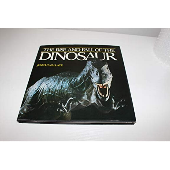Pre-Owned Rise and Fall of the Dinosaur (Hardcover) 0831723688 9780831723682
