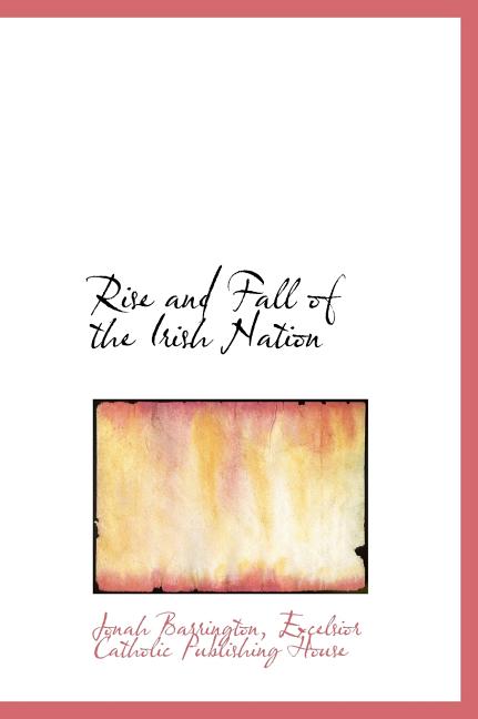 Rise and Fall of the Irish Nation (Hardcover)