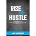 thumbnail image 1 of Rise and Hustle: Transform Your Life Physically, Personally, and Spiritually in Just 90 Seconds a Day, (Paperback), 1 of 1
