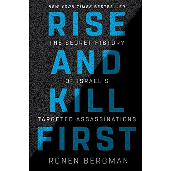 Pre-Owned Rise and Kill First: The Secret History of Israel's Targeted Assassinations, 9781400069712, 1400069718, Hardcover, Later prt. edition