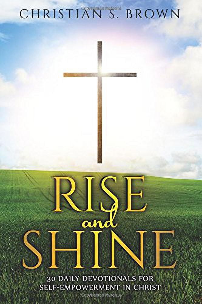 Pre-Owned Rise and Shine: 30 Daily Devotionals for Self-Empowerment in Christ Paperback