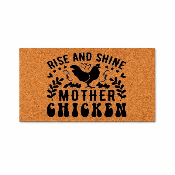 Rise and Shine Mother Chicken Doormat, Funny Hen Graphic Entryway Mat (16x24 inches) 3229