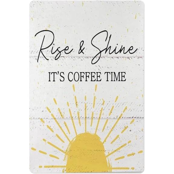 Rise and Shine Its Coffee Time Metal Tin Sign 12x16 Inch Funny Sun Wall Art for Kitchen or Morning Coffee Corner