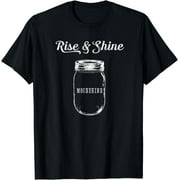 Rise and Shine Moonshine Drinking Shirt