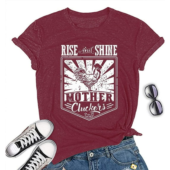 Rise and Shine Mother Cluckers T-Shirt Cute Cluckers Shirt for Women