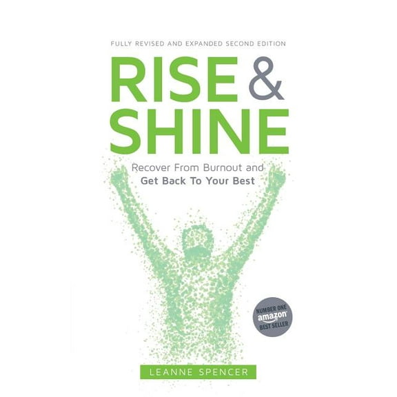 Rise and Shine: Recover from Burnout and Get Back to Your Best (Paperback)
