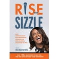 thumbnail image 1 of Rise and Sizzle: Daily Communication and Presentation Strategies for Sales, Business, and Higher Ed Pros, (Paperback), 1 of 1