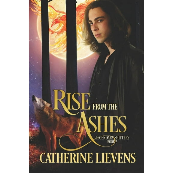 Rise from the Ashes (Paperback) by Catherine Lievens