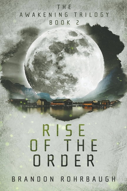 The Awakening Trilogy Rise of The Order, Book 2, (Paperback) - Walmart.com