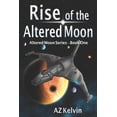 thumbnail image 1 of Rise of the Altered Moon: Altered Moon Series: Book One Paperback, 1 of 1