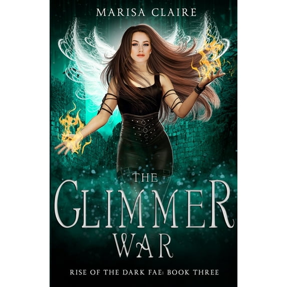 Rise of the Dark Fae: The Glimmer War (Paperback)