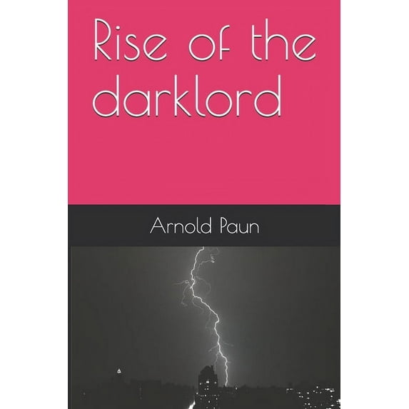 Rise of the Darklord Rise of the darklord, Book 1, (Paperback)