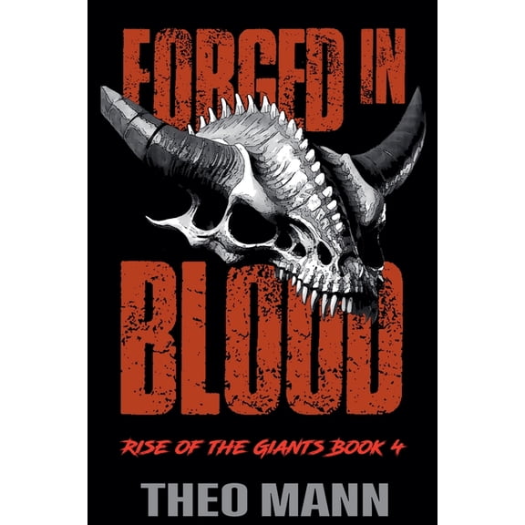 Rise of the Giants Forged In Blood, Book 4, (Paperback)