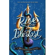 Rise of the Isle of the Lost-A Descendants Novel