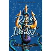 Rise of the Isle of the Lost-A Descendants Novel A Descendants Novel Hardcover