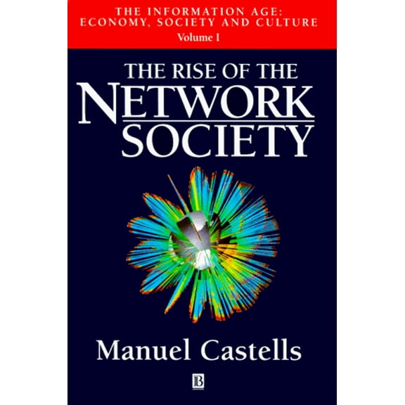 Pre-Owned The Rise of The Network Society (Information Age Series) (Paperback) 1557866171 9781557866172