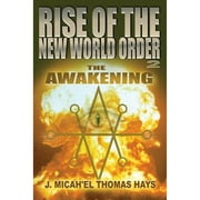 J MICAH'EL THOMAS HAYS Rise of the New World Order: Rise of the New World Order 2: The Awakening (Paperback)