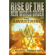 J MICAH'EL THOMAS HAYS Rise of the New World Order: Rise of the New World Order 2 : The Awakening (Series #2) (Edition 2) (Paperback)