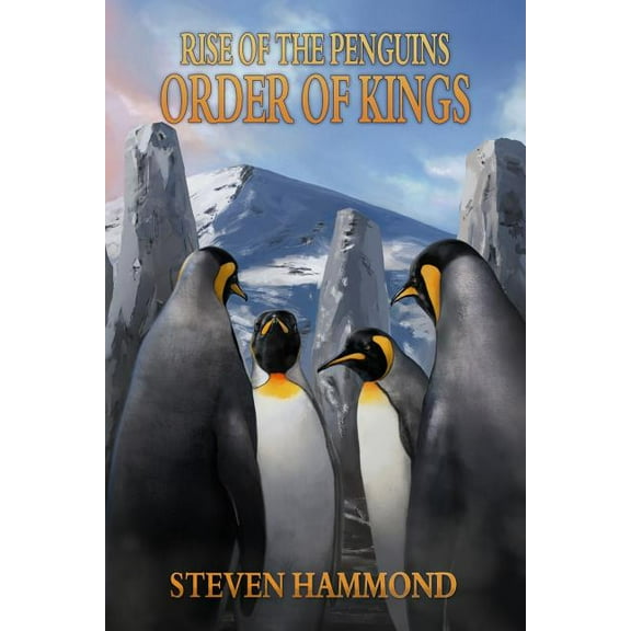 Rise of the Penguins Saga Order of Kings: The Rise of the Penguins Saga, Book 6, (Paperback)