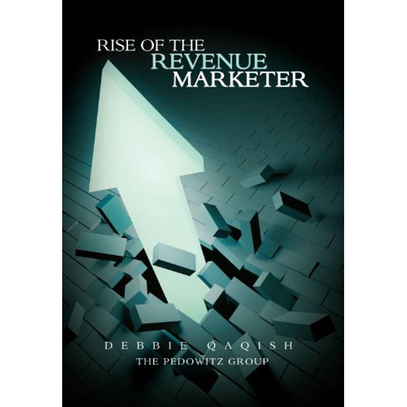 Pre-Owned Rise of the Revenue Marketer (Paperback) 1610054075 9781610054072