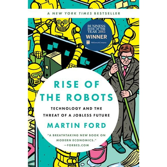 Rise of the Robots: Technology and the Threat of a Jobless Future, (Paperback)