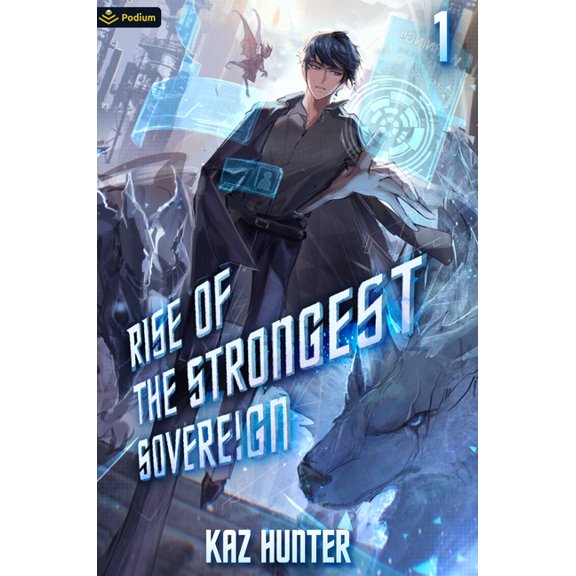 Rise of the Strongest Sovereign: A Live- Rise of the Strongest Sovereign: A Post-Apocalyptic Litrpg, Book 1, (Paperback)