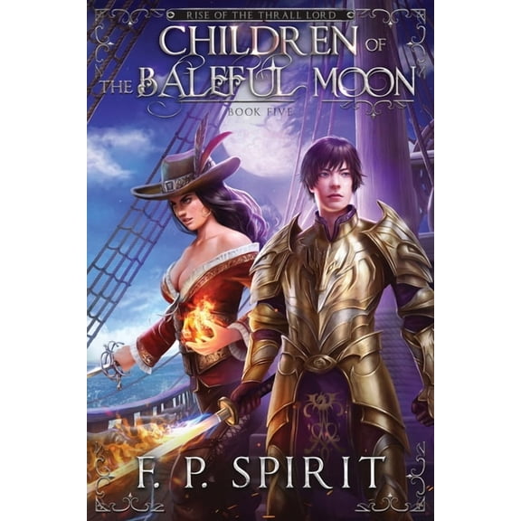 Rise of the Thrall Lord Children of the Baleful Moon (Rise of the Thrall Lord Book Five), Book 5, (Paperback)