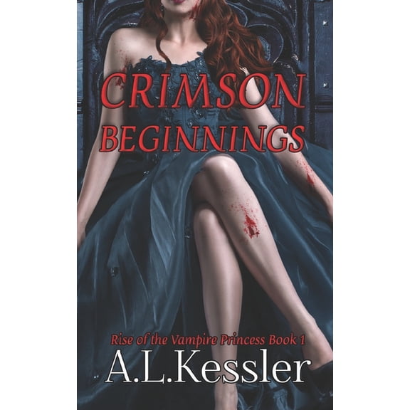 Rise of the Vampire Princess Crimson Beginnings, Book 1, (Paperback)