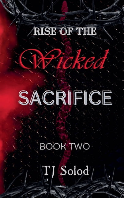 Rise of the Wicked Rise of the Wicked: Sacrifice, Book 2, (Paperback)