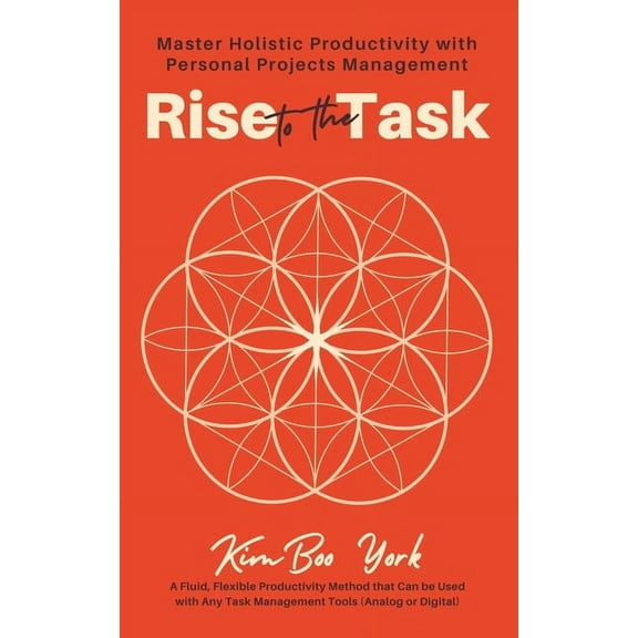 Rise to the Task: Master Holistic Productivity with Personal Projects Management, (Paperback)