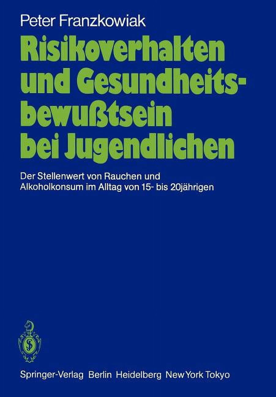 Risikoverhalten Und Gesundheitsbewußtsein Bei Jugendlichen: Der ...