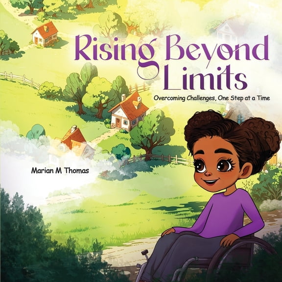 Rising Beyond Limits: Overcoming Challenges, One Step at a Time, (Paperback)