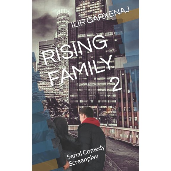 Rising Family: Rising Family 2: Serial Comedy Screenplay (Paperback)
