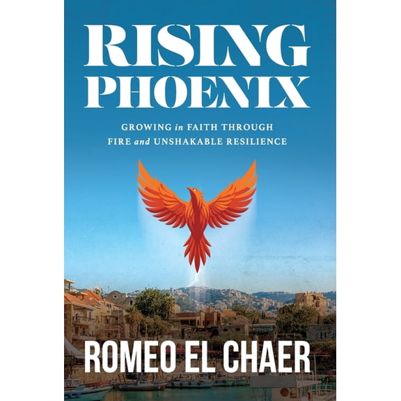 Rising Phoenix: Growing in Faith Through Fire and Unshakable Resilience, (Hardcover)